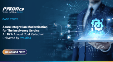 Azure Integration Modernisation for The Insolvency Service: An 87% Annual Cost Reduction Delivered by Prolifics