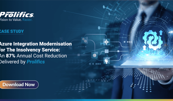 Azure Integration Modernisation for The Insolvency Service: An 87% Annual Cost Reduction Delivered by Prolifics